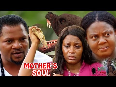 Mother's Soul Season 1 - Queen Nwokye 2017 Latest Nigerian Nollywood