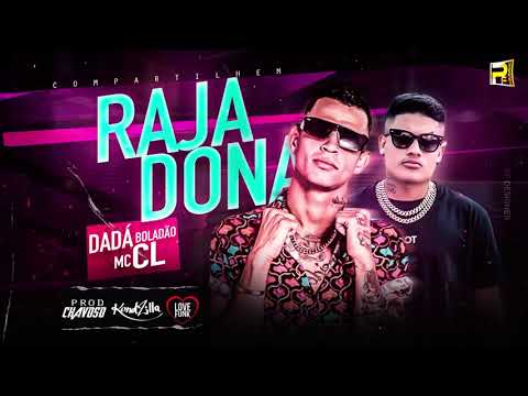 DADÁ BOLADÃO , MC CL - RAJADONA ( PROD CHAVOSO )