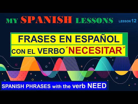 PHRASES WITH THE VERB ¨NECESITAR¨