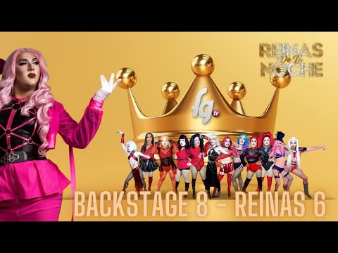 BACKSTAGE 8 REINAS DE LA NOCHE / TEMP 06 - CANAL FARANDULA GAY