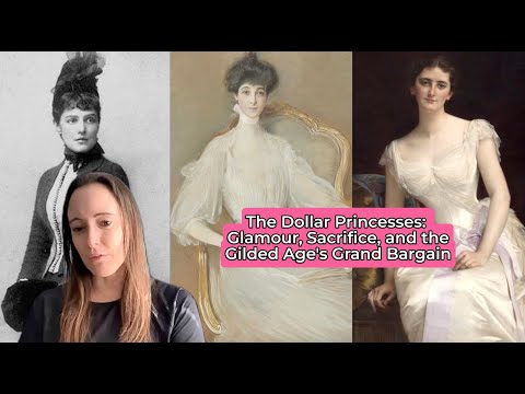 The Dollar Princesses: Glamour, Sacrifice, and the Gilded Age's Grand Bargain