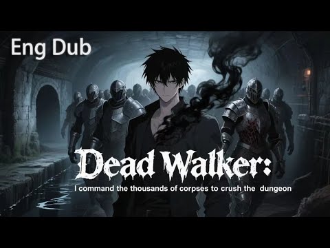 【Full】【Eng Dub】Dead Walker: I command the thousands of corpses to crush the dungeon #anime #2025