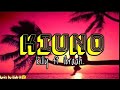 Killy ft ibraah~KIUNO.  (official lyrics by kide b🤔