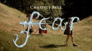 Chastity Belt – “Fear”