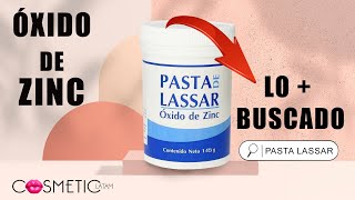 ÓXIDO de ZINC, ¿qué es y para qué sirve | Pasta Lassar la Marca + buscada en Internet | Machas y...