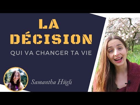 La décision qui va changer ta vie