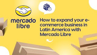 How to expand your e-commerce horizons in Latin America with Mercado Libre by using America Ship.