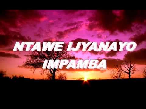 Ntawe ujyanayo impamba (Lyrics) - Jean Baptiste Byumvuhore - Volume I Nyiribihembo azaguhembe