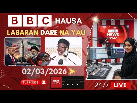 BBC Hausa Labaran yau na dare 02-03-2026 
