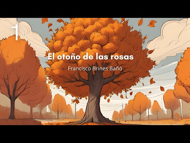 Vídeo relacionado con EL OTOÑO DE LAS ROSAS (Nuestros poetas)