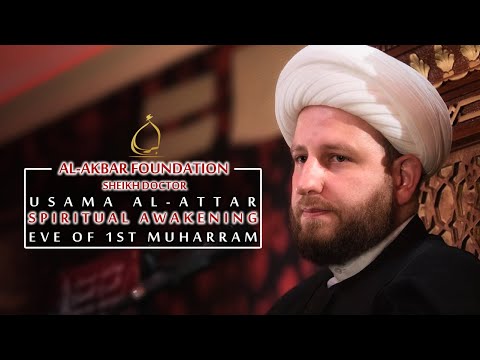 1- Sheikh Usama Al-Attar | Spiritual Awakening | Muharram 2019/1441