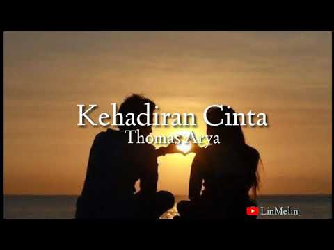 Thomas Arya - Kehadiran Cinta (Lirik lagu)