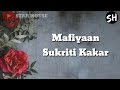 Mafiyaan (LYRICS) || Sukriti kakar || Prakriti kaka || New song ||STAR HOUSE