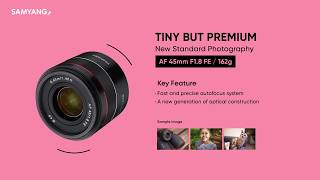 Video 3 of Product Samyang AF 45mm F1.8 Full-Frame Lens (2019)