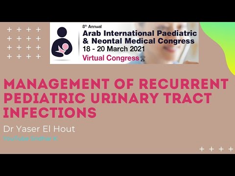 Management of recurrent urinary tract infections in children. Dr Yaser El Hout