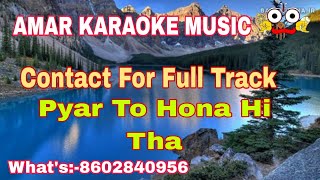 Download lagu Pyar To Hona Hi Tha Karaoke | Karaoke With Lyrics | Amar Karaoke mp3