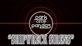 Shipwreck Sirens by Dark Circle Pandas
