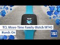 Hands On TCL Move Time Family Watch MT40