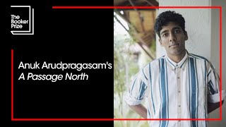 Anuk Arudpragasam&#39;s &#39;A Passage North&#39; | The Booker Prize
