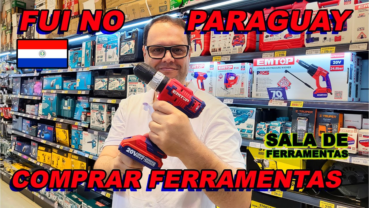 VEJA AS FERRAMENTAS DO PARAGUAI,  VALE A PENA IR AO PARAGUAY COMPRAR FERRAMENTAS ? #comprasparaguai