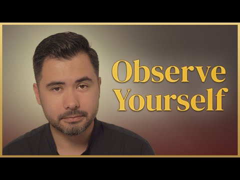 How to Observe Yourself | Key I — 01 • The Art of Self Observation