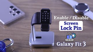 Samsung Galaxy Fit 3: Screen Lock PIN! [How to Enable or Disable]