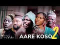 Aare Koso 2 Latest Yoruba Movie 2023| Apa | Antar Laniyan |Sanni|Akin Olaiya| Lalude | Alapini