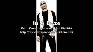 In A Daze - Keith Crouch (featuring Carol Riddick)