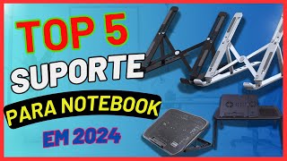 Os top 5 Suporte para Notebook em 2024?Melhores suporte para Notebook de alumínio!
