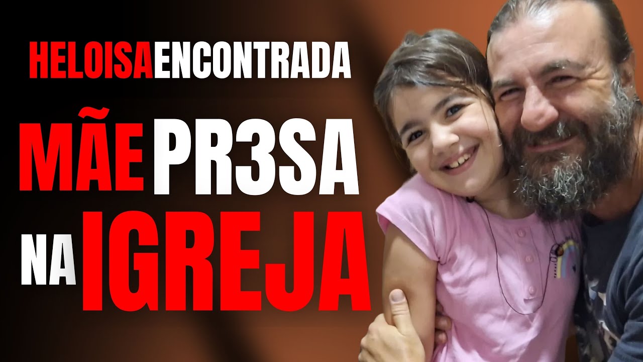 MÃE SEQU3STR4D0RA PRESA NA IGREJA E FILHA ENCONTRADA - HELOISA NAVARRO - CRIME S/A