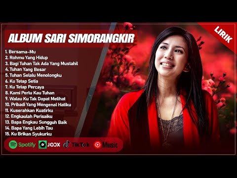 BERSAMA-MU - SARI SIMORANGKIR FULL ALBUM (LIRIK) | ROHMU YANG HIDUP || LAGU ROHANI TERBARU 2024