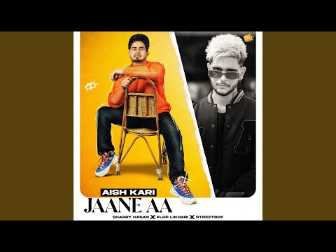 Aish Kari Jaane Aa