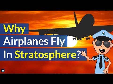Why Do Airplanes Fly in the Stratosphere?