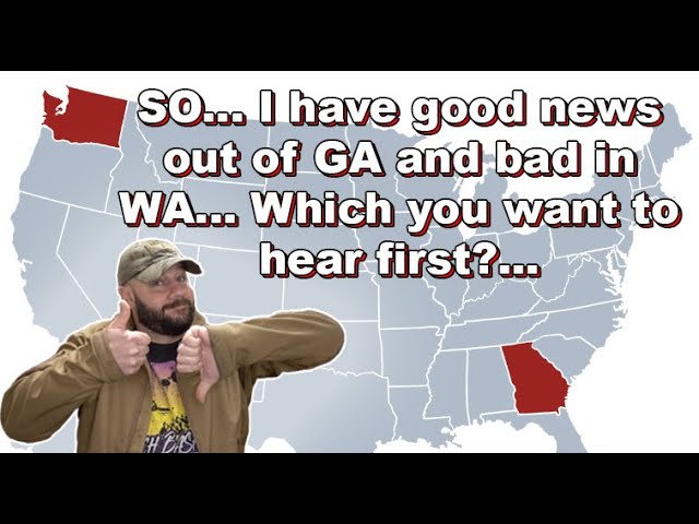 Constitutional Carry passes Senate in Ga!.. But WA State Senate swings back with new Red Flag laws..