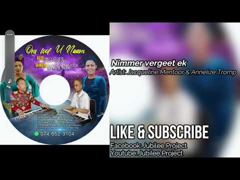 Jacqueline Mentoor & Annelize Tromp - Nimmer vergeet ek