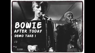 BOWIE ~ AFTER TODAY ~ DEMO TAKE 1 1974