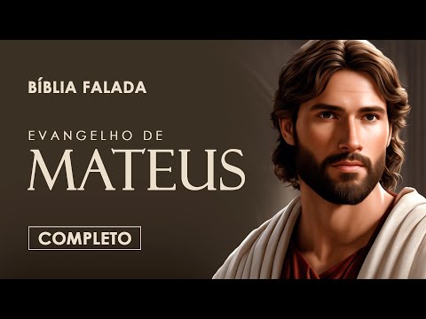 Evangelho de Mateus | Completo | Bíblia Falada (A Mensagem)