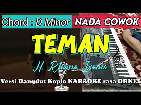 TEMAN - H. Rhoma Irama | Dangdut Koplo KARAOKE rasa ORKES || NADA COWOK