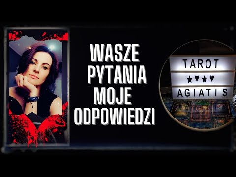 Wasze pytania - Moje odpowiedzi S02#30 Tarot  #Agiatis