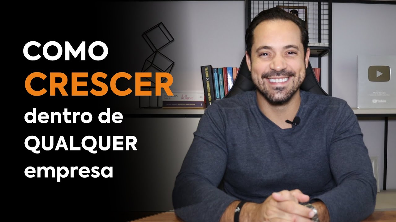 COMO CRESCER DENTRO DE QUALQUER EMPRESA?