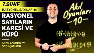 Rasyonel Sayıların Karesi ve Küpünün Hesaplanması: 7. Sınıf Matematik Rasyonel Sayılarla İşlemler 10