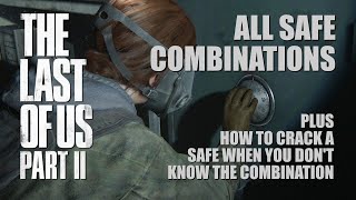 THE LAST OF US 2 - All Safe Combinations (& How to Crack a Safe)