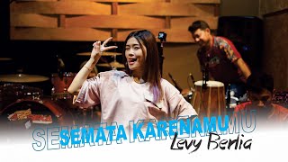 Download lagu SEMATA KARENAMU - Levy Berlia || Arseka Musik mp3