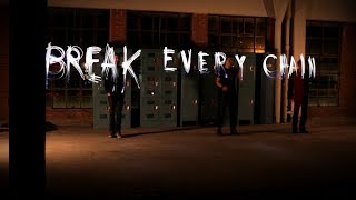 The Digital Age - Break Every Chain [Official Lyric Video]