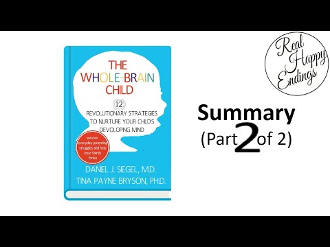 Résumé de The Whole Brain Child, par Daniel J. Siegel et Tina Payne Bryson (2e partie sur 2)