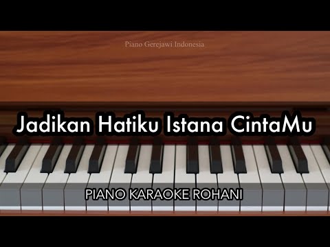Jadikan Hatiku Istana CintaMu | Piano Karaoke Rohani