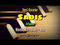 KARAOKE - SADIS || AFGAN || NADA RENDAH || NADA Ab
