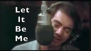 LET IT BE ME Neil Diamond lyrics cover