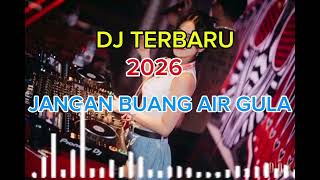 Download lagu DJ Terbaru 2026 viral jangan buang air gula mp3