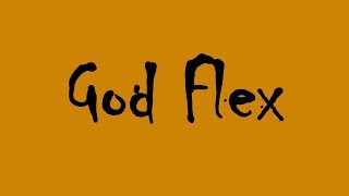 God Flex - Tedashii &amp; Trip Lee - Lyric Video #Neverfold